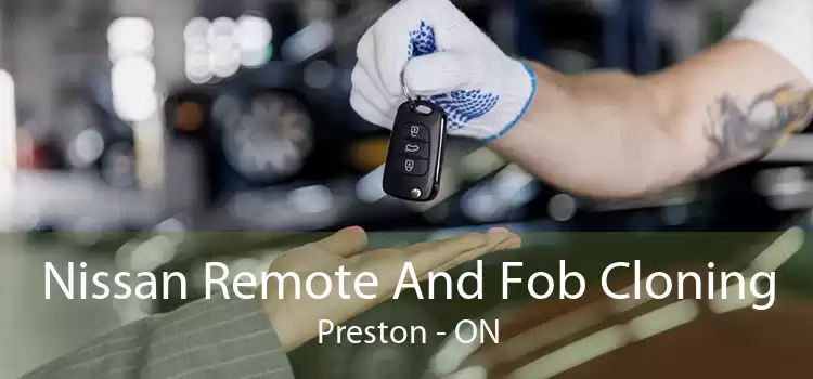 Nissan Remote And Fob Cloning Preston - ON