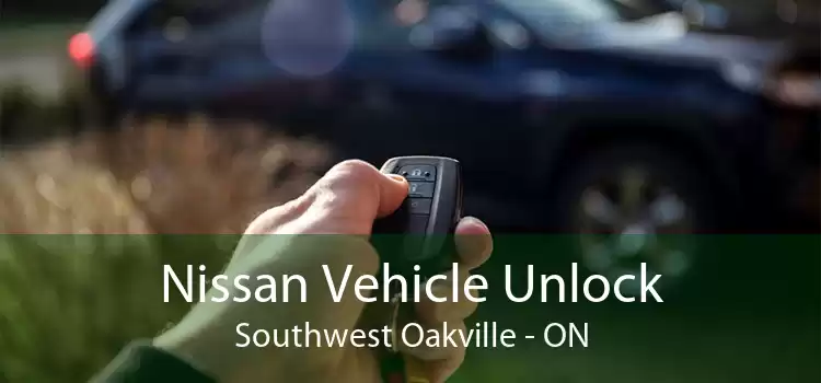 Nissan Vehicle Unlock Southwest Oakville - ON