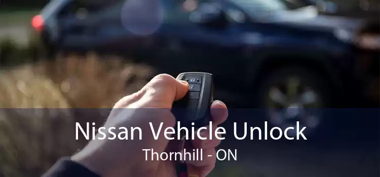 Nissan Vehicle Unlock Thornhill - ON