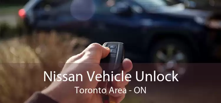 Nissan Vehicle Unlock Toronto Area - ON