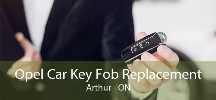 Opel Car Key Fob Replacement Arthur - ON