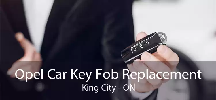 Opel Car Key Fob Replacement King City - ON