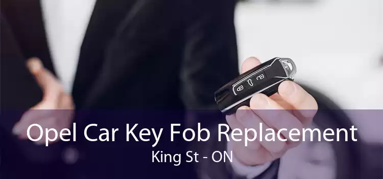 Opel Car Key Fob Replacement King St - ON