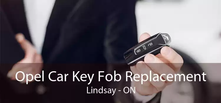 Opel Car Key Fob Replacement Lindsay - ON
