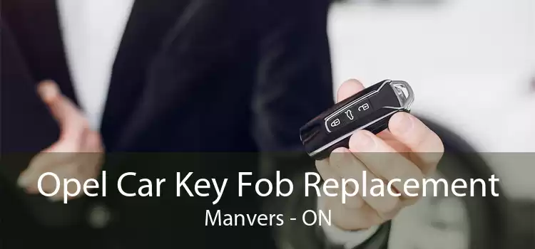 Opel Car Key Fob Replacement Manvers - ON