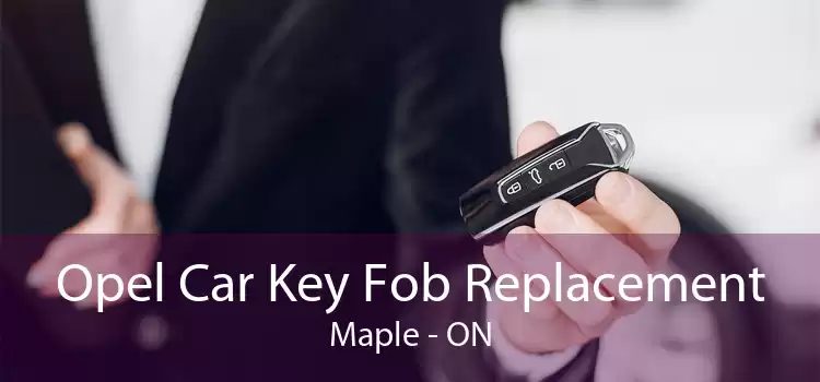 Opel Car Key Fob Replacement Maple - ON