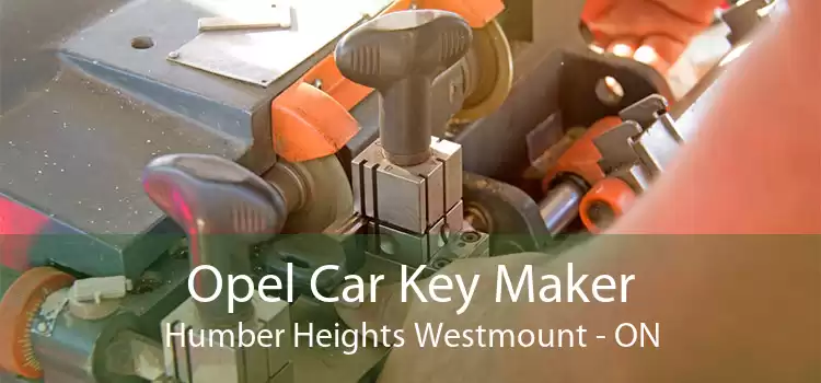 Opel Car Key Maker Humber Heights Westmount - ON