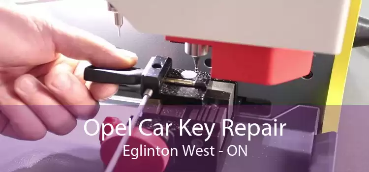 Opel Car Key Repair Eglinton West - ON