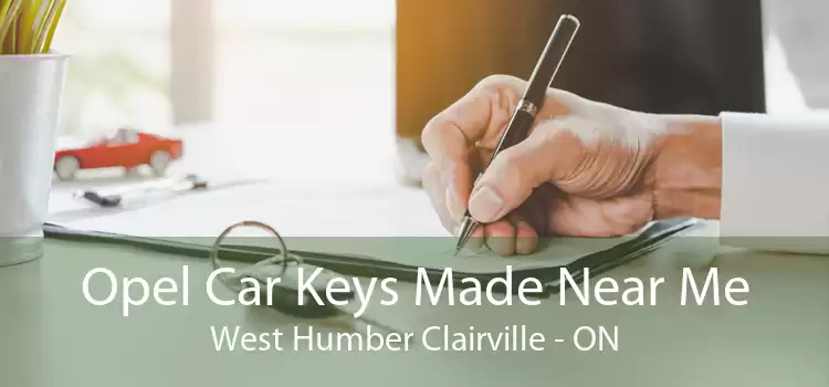 Opel Car Keys Made Near Me West Humber Clairville - ON