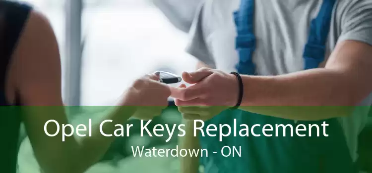 Opel Car Keys Replacement Waterdown - ON