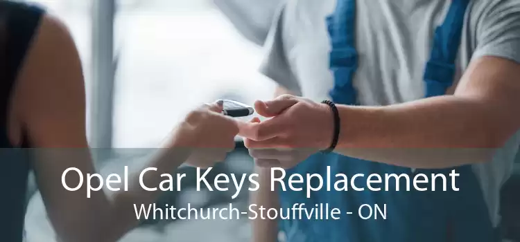 Opel Car Keys Replacement Whitchurch-Stouffville - ON