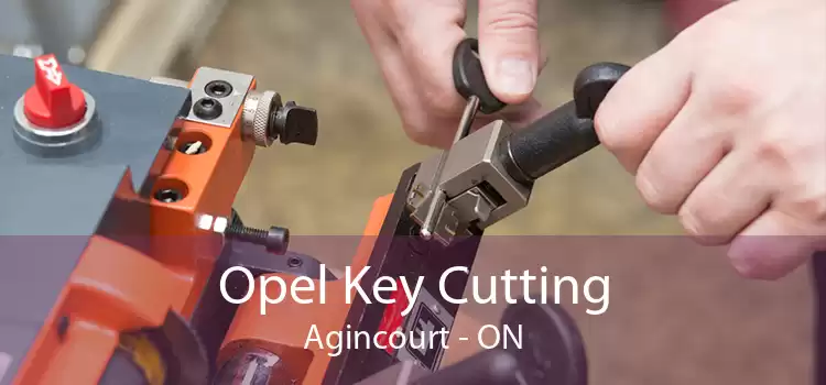 Opel Key Cutting Agincourt - ON
