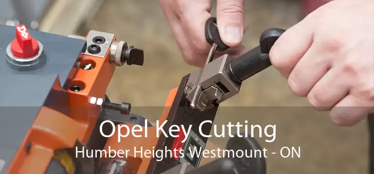 Opel Key Cutting Humber Heights Westmount - ON