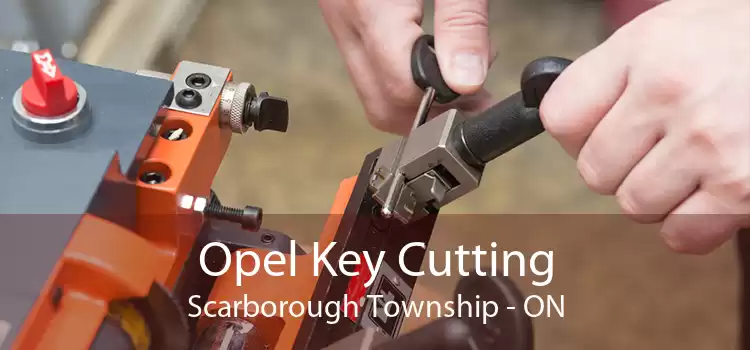 Opel Key Cutting Scarborough Township - ON