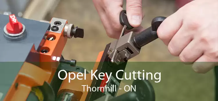 Opel Key Cutting Thornhill - ON
