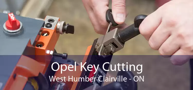 Opel Key Cutting West Humber Clairville - ON