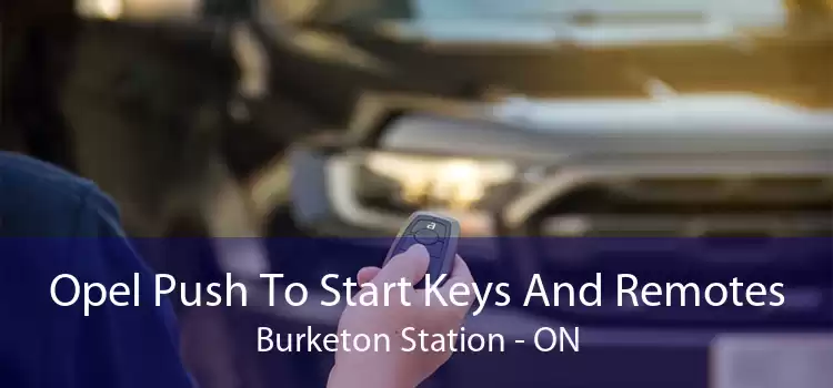 Opel Push To Start Keys And Remotes Burketon Station - ON