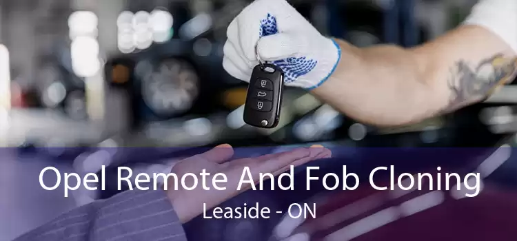 Opel Remote And Fob Cloning Leaside - ON