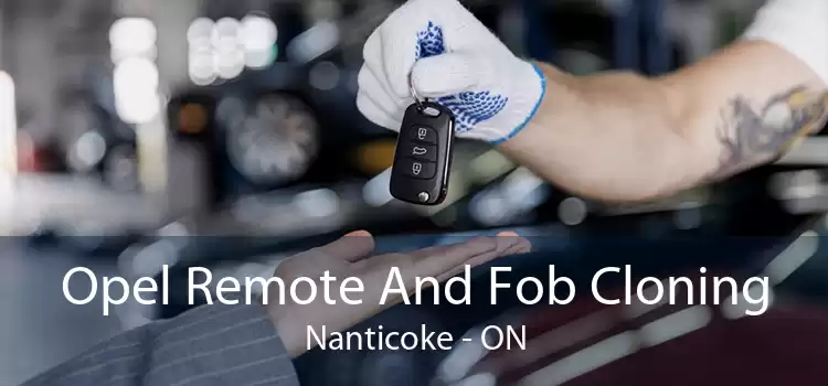 Opel Remote And Fob Cloning Nanticoke - ON