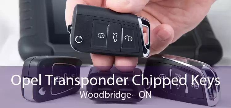 Opel Transponder Chipped Keys Woodbridge - ON