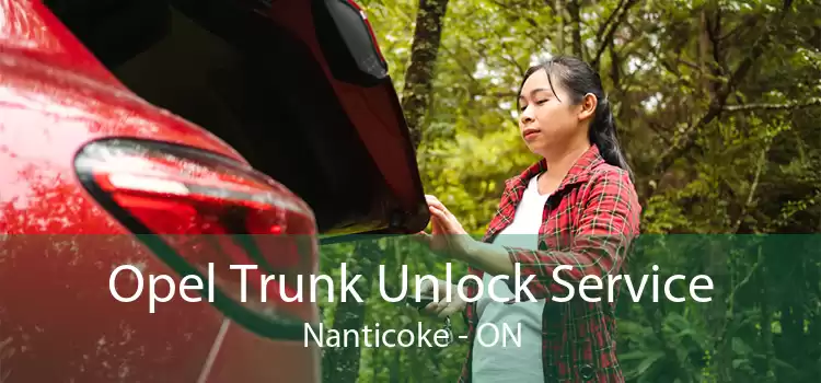 Opel Trunk Unlock Service Nanticoke - ON