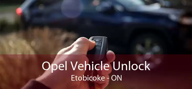Opel Vehicle Unlock Etobicoke - ON