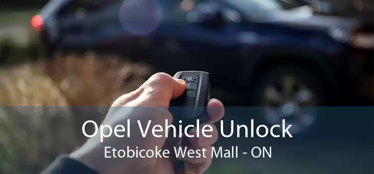 Opel Vehicle Unlock Etobicoke West Mall - ON