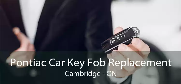 Pontiac Car Key Fob Replacement Cambridge - ON