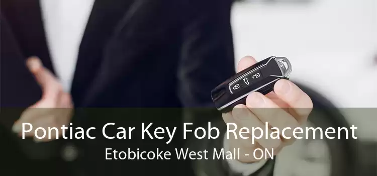 Pontiac Car Key Fob Replacement Etobicoke West Mall - ON