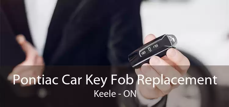 Pontiac Car Key Fob Replacement Keele - ON