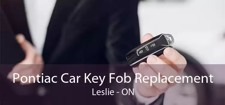 Pontiac Car Key Fob Replacement Leslie - ON