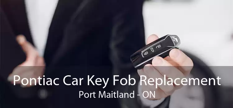 Pontiac Car Key Fob Replacement Port Maitland - ON