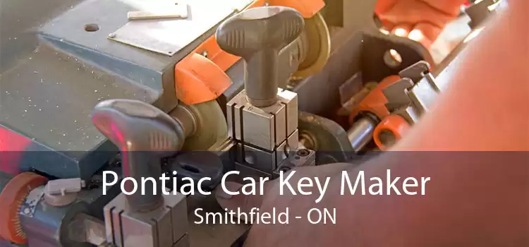 Pontiac Car Key Maker Smithfield - ON