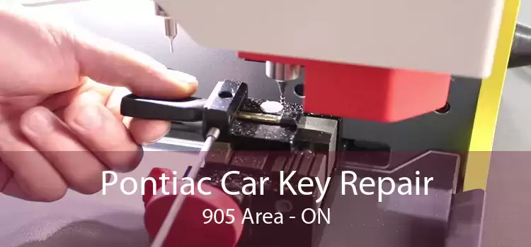 Pontiac Car Key Repair 905 Area - ON