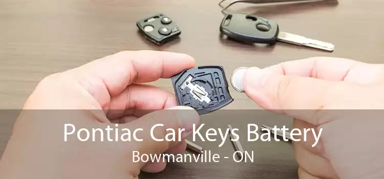 Pontiac Car Keys Battery Bowmanville - ON