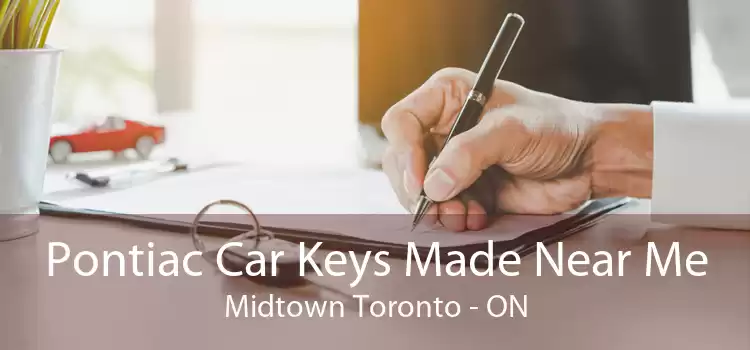 Pontiac Car Keys Made Near Me Midtown Toronto - ON
