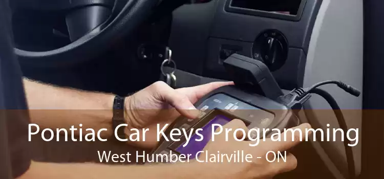 Pontiac Car Keys Programming West Humber Clairville - ON