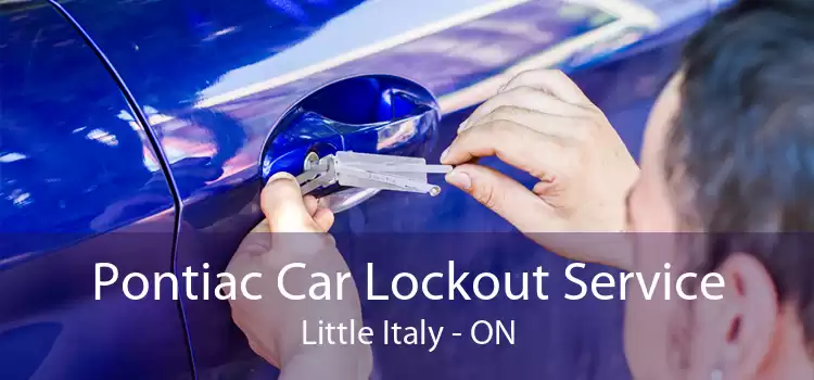 Pontiac Car Lockout Service Little Italy - ON