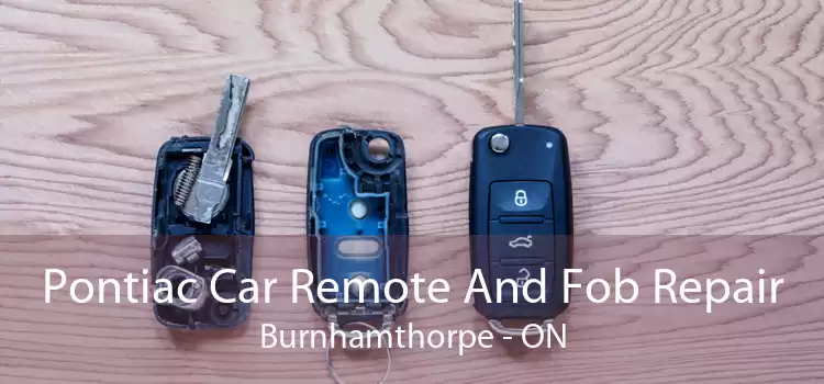Pontiac Car Remote And Fob Repair Burnhamthorpe - ON
