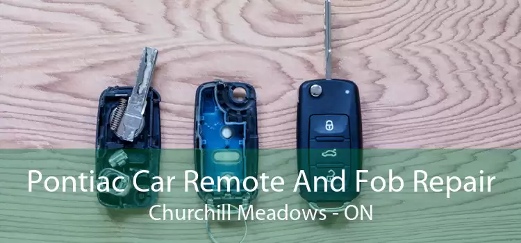 Pontiac Car Remote And Fob Repair Churchill Meadows - ON