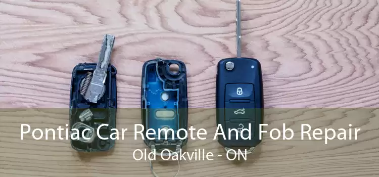 Pontiac Car Remote And Fob Repair Old Oakville - ON