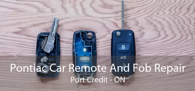 Pontiac Car Remote And Fob Repair Port Credit - ON