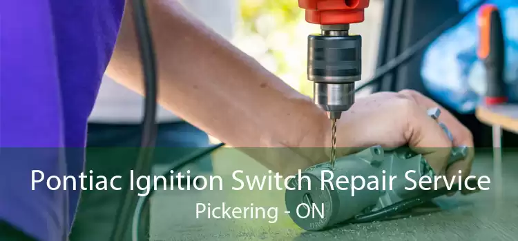 Pontiac Ignition Switch Repair Service Pickering - ON