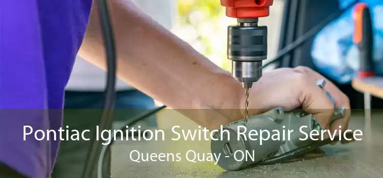 Pontiac Ignition Switch Repair Service Queens Quay - ON