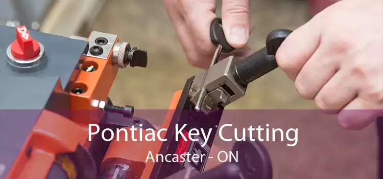 Pontiac Key Cutting Ancaster - ON