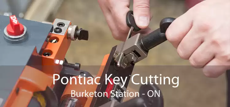 Pontiac Key Cutting Burketon Station - ON
