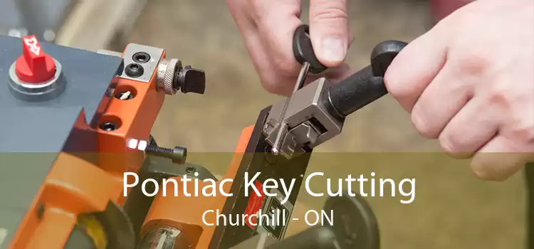 Pontiac Key Cutting Churchill - ON