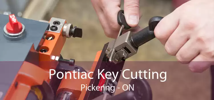 Pontiac Key Cutting Pickering - ON