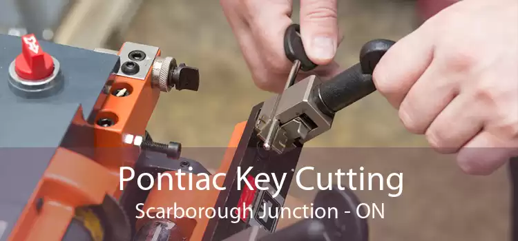 Pontiac Key Cutting Scarborough Junction - ON