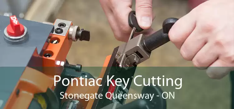 Pontiac Key Cutting Stonegate Queensway - ON